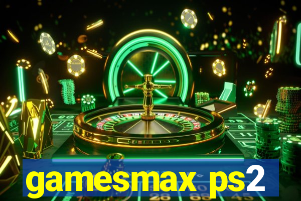 gamesmax ps2
